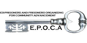 EPOCA Ex-Prisoners and Prisoners Organizing for Community Advancement